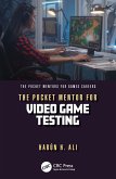 The Pocket Mentor for Video Game Testing (eBook, ePUB)