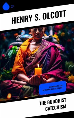 The Buddhist Catechism (eBook, ePUB) - Olcott, Henry S.