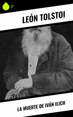 La muerte de Iván Ilich (eBook, ePUB) - Tolstoi, León