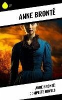 Anne Brontë: Complete Novels (eBook, ePUB) - Brontë, Anne