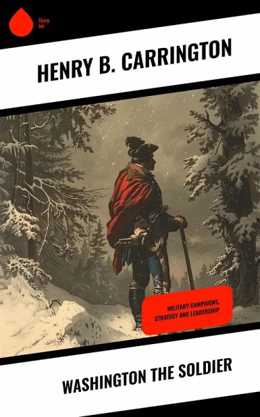 Washington the Soldier (eBook, ePUB) Washington the Soldier (eBook, ePUB)