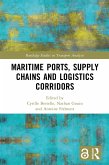 Maritime Ports, Supply Chains and Logistics Corridors (eBook, ePUB) Maritime Ports, Supply Chains and Logistics Corridors (eBook, ePUB)