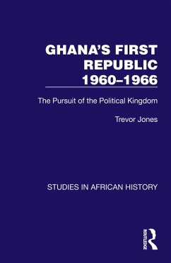 Ghana's First Republic 1960-1966 (eBook, ePUB) - Jones, Trevor