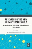 Researching the 'New Normal' Social World (eBook, ePUB) Researching the 'New Normal' Social World (eBook, ePUB)