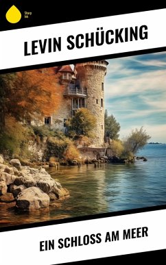 Ein Schloss am Meer (eBook, ePUB) - Schücking, Levin