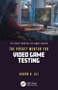 The Pocket Mentor for Video Game Testing (eBook, PDF) - Ali, Harun H.
