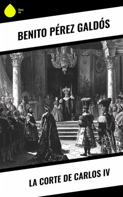 Cover La Corte de Carlos IV (eBook, ePUB)