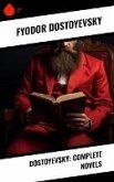 Dostoyevsky: Complete Novels (eBook, ePUB)