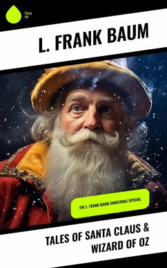 Tales of Santa Claus & Wizard of Oz (eBook, ePUB) - Baum, L. Frank