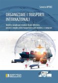 Organizzare i trasporti internazionali (eBook, ePUB) Organizzare i trasporti internazionali (eBook, ePUB)