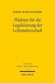 Plädoyer für die Legalisierung der Leihmutterschaft (eBook, PDF)