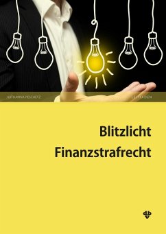 Blitzlicht Finanzstrafrecht (eBook, PDF) - Peschetz, Katharina