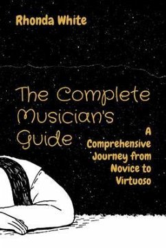The Complete Musician's Guide (eBook, ePUB) - White, Rhonda Kay
