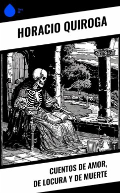 Cover Cuentos de amor, de locura y de muerte (eBook, ePUB)