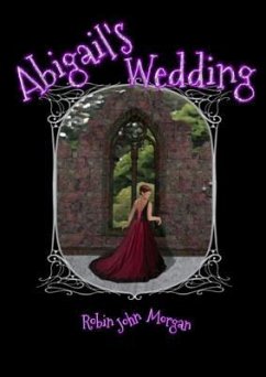 Abigail's Wedding (eBook, ePUB) - Morgan, Robin J