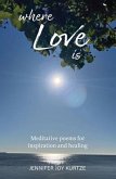 Where Love Is (eBook, ePUB)