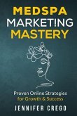 Medspa Marketing Mastery (eBook, ePUB)