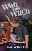 With This Witch (Leeside Witches, #1) (eBook, ePUB) With This Witch (Leeside Witches, #1) (eBook, ePUB)
