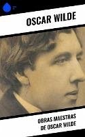Obras Maestras de Oscar Wilde (eBook, ePUB) - Wilde, Oscar