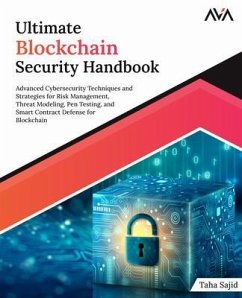 Ultimate Blockchain Security Handbook (eBook, ePUB) - Sajid, Taha