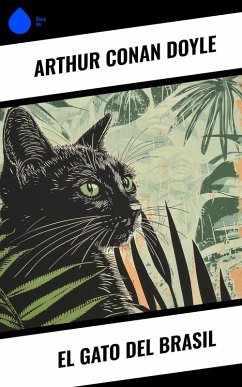 El gato del Brasil (eBook, ePUB) - Doyle, Arthur Conan