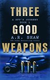 Three Good Weapons (A Spy's Journey, #1) (eBook, ePUB)
