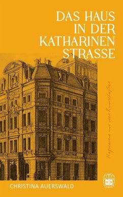 Das Haus in der Katharinenstraße (eBook, ePUB) - Auerswald, Christina