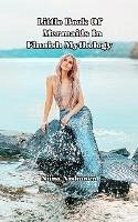 Little Book Of Mermaids In Finnish Mythology (Finnish Mythology With Fairychamber, #2) (eBook, ePUB) - Fairychamber