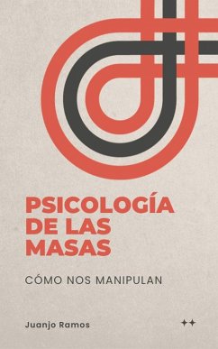 Psicología de las masas (eBook, ePUB) - Ramos, Juanjo