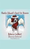 Charles Edward's Quest for Heaven (eBook, ePUB)