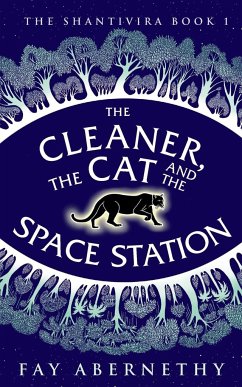 The Cleaner, the Cat and the Space Station - Abernethy, Fay