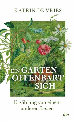Ein Garten offenbart sich - de Vries, Katrin
