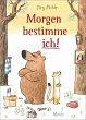 Morgen bestimme ich! - Bild 1