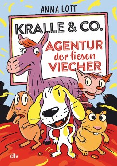 Kralle & Co. - Agentur der fiesen Viecher - Lott, Anna