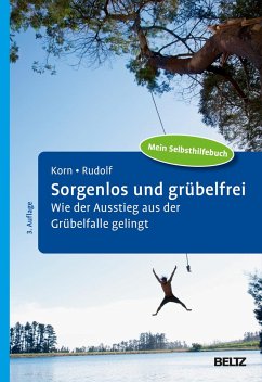 Sorgenlos und grübelfrei - Korn, Oliver;Rudolf, Sebastian