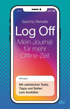 Log Off - Mein Journal für mehr Offline-Zeit - Nickalls, Sammy