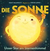 Die Sonne - Unser Star am Sternenhimmel / Planeten-Bilderbuch Bd.1