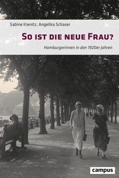 So ist die neue Frau? - Kienitz, Sabine;Schaser, Angelika