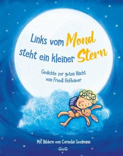 Links vom Mond steht ein kleiner Stern - Gedichte zur guten Nacht von Friedl Hofbauer - Hofbauer, Friedl