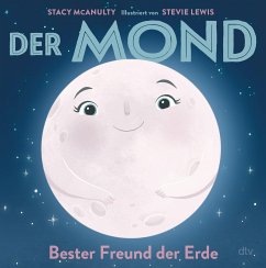 Der Mond - Bester Freund der Erde / Planeten-Bilderbuch Bd.2 - McAnulty, Stacy