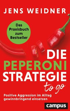 Die Peperoni-Strategie to go - Weidner, Jens