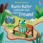 Käfergeschichten: Karlo Käfer wünscht sich einen Freund