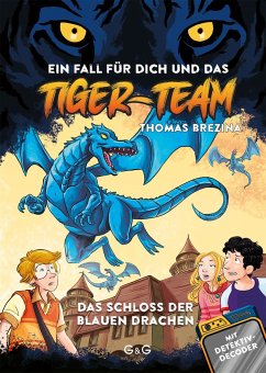 Tiger-Team - Das Schloss der blauen Drachen - Brezina, Thomas