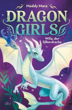Willa, der Silberdrache / Dragon Girls Bd.2 - Mara, Maddy