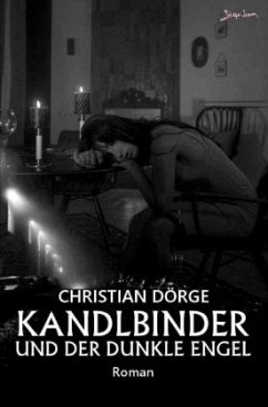 Kandlbinder und der dunkle Engel - Dörge, Christian