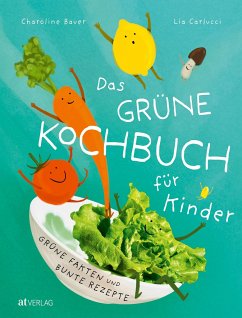 Das grüne Kochbuch für Kinder - Carlucci, Lia;Bauer, Charoline