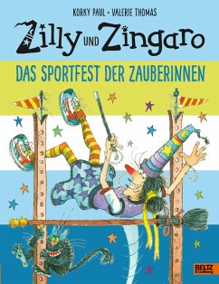 Zilly und Zingaro. Das Sportfest der Zauberinnen - Paul, Korky;Thomas, Valerie