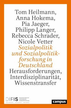 Sozialpolitik und Sozialpolitikforschung in Deutschland - Heilmann, Tom;Hokema, Anna;Jaeger, Pia