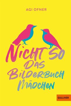 Nicht so das Bilderbuchmädchen - Ofner, Agi