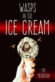 Wasps in the Ice Cream (eBook, ePUB)